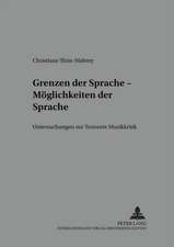 Grenzen Der Sprache - Moeglichkeiten Der Sprache: Untersuchungen Zur Textsorte Musikkritik