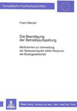 Die Beendigung Der Betriebsaufspaltung: Massnahmen Zur Vermeidung Der Besteuerung Der Stillen Reserven Der Besitzgesellschaft