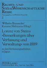 Lorenz Von Steins -Bemerkungen Ueber Verfassung Und Verwaltung- Von 1889: Zu Den Verfassungsarbeiten in Japan. Oesterreichisch-Japanische Rechtsbezieh