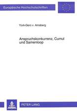 Anspruchskonkurrenz, Cumul Und Samenloop: Eine Rechtsvergleichende Untersuchung Der Konkurrenz Von Ersatzanspruechen Aus Vertrag Und Delikt Im Belgisc