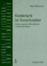 Kinderlyrik Im Vorschulalter: Kinder Zwischen Muendlichkeit Und Schriftlichkeit