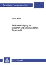 Selbstveranlagung Im Britischen Und Amerikanischen Steuerrecht: Studien Und Vorschlaege Mit Einer Exsultetvertonung Von Erwin Buecken