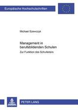 Management in Berufsbildenden Schulen: Zur Funktion Des Schulleiters