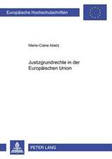 Justizgrundrechte in Der Europaeischen Union: Zur Formierung Eines Serbischen Buergerlichen Selbstbildes Durch Literarische Kommunikation 1783-