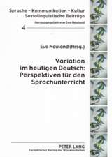 Variation Im Heutigen Deutsch: Perspektiven Fuer Den Sprachunterricht