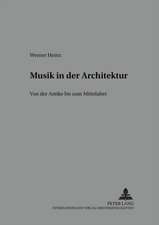 Musik in Der Architektur: Von Der Antike Zum Mittelalter