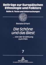 Die Schoene Und Das Biest: ... Von Der Erzaehlung Zum Film = Die Schone Und Das Biest