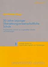 50 Jahre Leipziger Uebersetzungswissenschaftliche Schule: Zum Konstituierungsproblem Der Erziehungswissenschaft Unter Den Bedingungen Des 'Postmodernen' Pluralismus