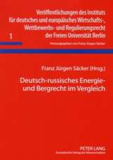 Deutsch-Russisches Energie- Und Bergrecht Im Vergleich