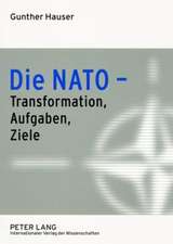 Die NATO - Transformation, Aufgaben, Ziele