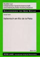 Italienisch Am Rio de La Plata: Ein Beitrag Zur Sprachkontaktforschung