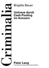 Untreue Durch Cash-Pooling Im Konzern: Eine Querschnittsstudie Der Tuerkischen Migrantengemeinschaft Zwischen Transnationaler Struktur Und Integration