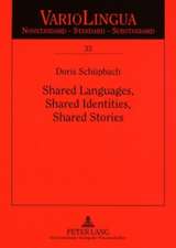 Shared Languages, Shared Identities, Shared Stories