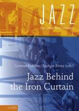 Jazz Behind the Iron Curtain