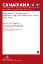 Apropos Canada / A Propos Du Canada: Fuenf Jahre Graduiertentagungen Der Kanada-Studien