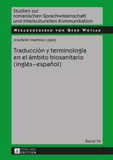 Traduccion y Terminologia En El Ambito Biosanitario (Ingles - Espanol): Theorie Und Praxis. Theoretical and Practical Dimensions