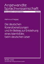 Die Deutschen Koranuebersetzungen Und Ihr Beitrag Zur Entstehung Eines Islambildes Beim Deutschen Leser: Proceedings of the Isl Maritime Conference 2008. 9th and 10th of December, World Trade Center Bremen