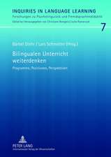 Bilingualen Unterricht Weiterdenken: Programme, Positionen, Perspektiven