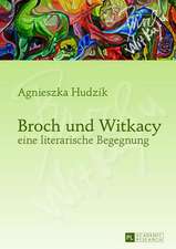 Broch Und Witkacy - Eine Literarische Begegnung: Philosophical Essays