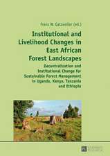 Institutional and Livelihood Changes in East African Forest Landscapes