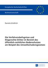 Die Verfahrensbefugnisse Und Klagerechte Dritter Im Bereich Des Oeffentlich-Rechtlichen Bodenschutzes Am Beispiel Des Umweltschadensgesetzes: Eine Verfassungsrechtliche Untersuchung Der Erweiterten Polizeibefugnisse Zur Gefahr