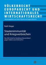 Staatenimmunitaet Und Kriegsverbrechen: Das Igh-Urteil Im Verfahren Deutschland Gegen Italien Vom 03.02.2012