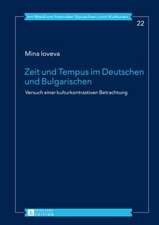 Zeit Und Tempus Im Deutschen Und Bulgarischen: Versuch Einer Kulturkontrastiven Betrachtung