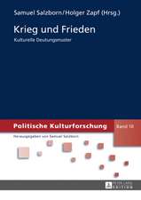 Krieg Und Frieden: Kulturelle Deutungsmuster