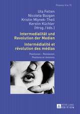 Intermedialitaet Und Revolution Der Medien. Intermedialite Et Revolution Des Medias: Positionen - Revisionen. Positions Et Revisions