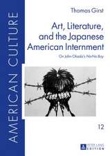 Art, Literature, and the Japanese American Internment