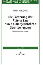 Die Förderung der <Rule of Law> durch außergerichtliche Streitbeilegung