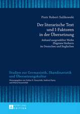 Der Literarische Text Und I-Faktoren in Der Uebersetzung: Anhand Ausgewaehlter Werke Zbigniew Herberts Im Deutschen Und Englischen. Eine Kontrastive T