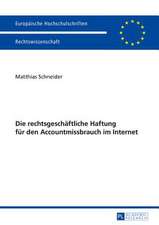 Die Rechtsgeschaeftliche Haftung Fuer Den Accountmissbrauch Im Internet: Eine Analyse Der Wissensproduktion Und Der Praktiken Des Denkmalschutzes in Der Deutsch-Daenischen Grenzregion Im 19.