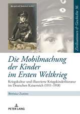 Die Mobilmachung der Kinder im Ersten Weltkrieg