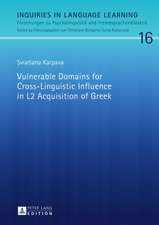 Vulnerable Domains for Cross-Linguistic Influence in L2 Acquisition of Greek