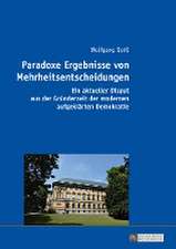 Paradoxe Ergebnisse Von Mehrheitsentscheidungen: Entwicklungen Des Oeffentlichen Und Privatrechts II