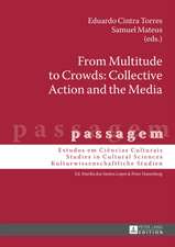 From Multitude to Crowds: Collective Action and the Media