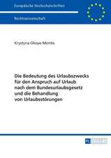 Die Bedeutung Des Urlaubszwecks Fuer Den Anspruch Auf Urlaub Nach Dem Bundesurlaubsgesetz Und Die Behandlung Von Urlaubsstoerungen