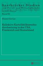 Kollektive Kartelldeliktsrechtsdurchsetzung in den USA, Frankreich und Deutschland