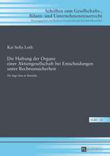 Die Haftung Der Organe Einer Aktiengesellschaft Bei Entscheidungen Unter Rechtsunsicherheit: The Strange Case of Tennyson's the Princess