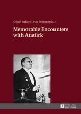 Memorable Encounters with Atatürk