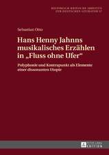 Hans Henny Jahnns musikalisches Erzählen in «Fluss ohne Ufer»