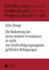 Die Bedeutung des nemo-tenetur-Grundsatzes in nicht von Strafverfolgungsorganen geführten Befragungen