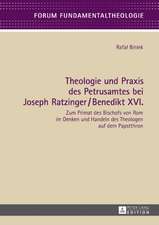 Theologie Und Praxis Des Petrusamtes Bei Joseph Ratzinger/Benedikt XVI.