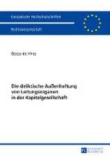 Die Deliktische Auenhaftung Von Leitungsorganen in Der Kapitalgesellschaft