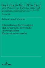 Internationale Verweisungen und forum (non) conveniens im europäischen Konzerninsolvenzrecht