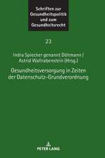 Gesundheitsversorgung in Zeiten der Datenschutz-Grundverordnung