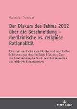 Der Diskurs des Jahres 2012 über die Beschneidung ¿ medizinische vs. religiöse Rationalität