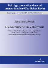 Seepiraterie im Voelkerrecht; Voelkerrechtliche Grundlagen sowie Moeglichkeiten des Schutzes vor Angriffen im Kontext der voelkerrechtlichen und deutschen Rechtslage