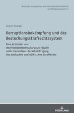 Korruptionsbekämpfung und das Bestechungsstrafrechtssystem
